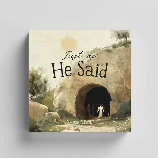 Just as He Said- Children's Book