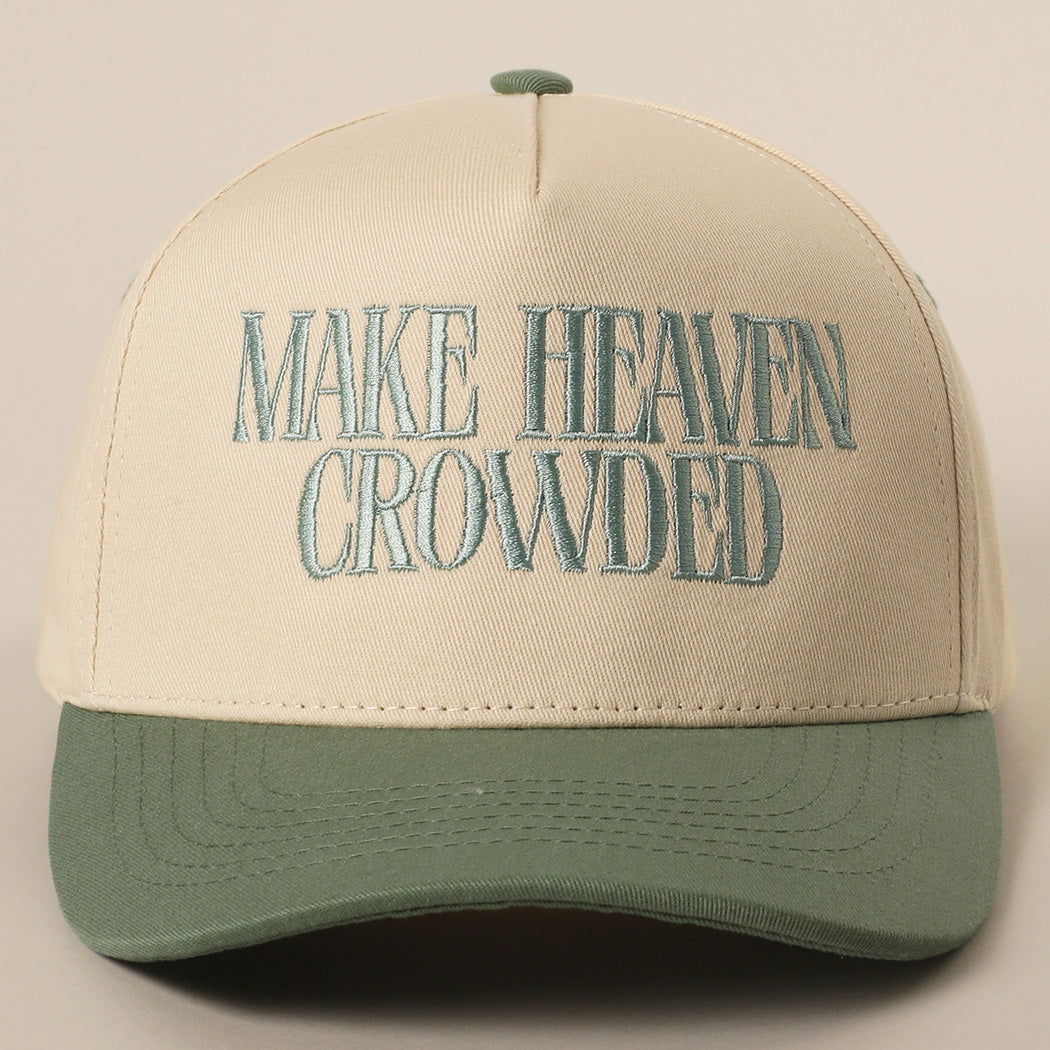 Make Heaven Crowded Baseball Hat