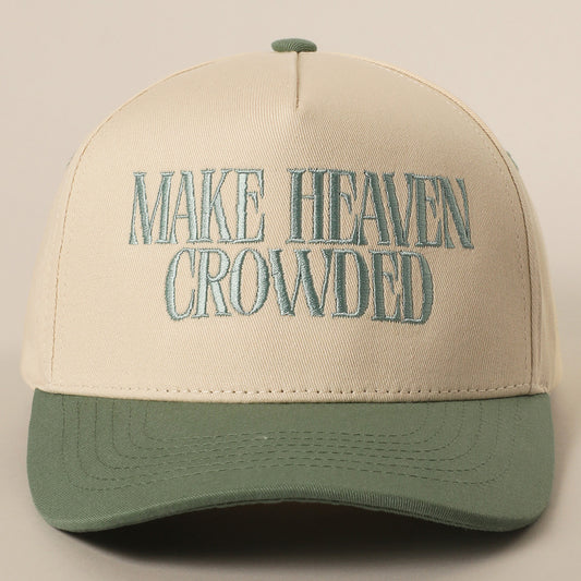 Make Heaven Crowded Baseball Hat